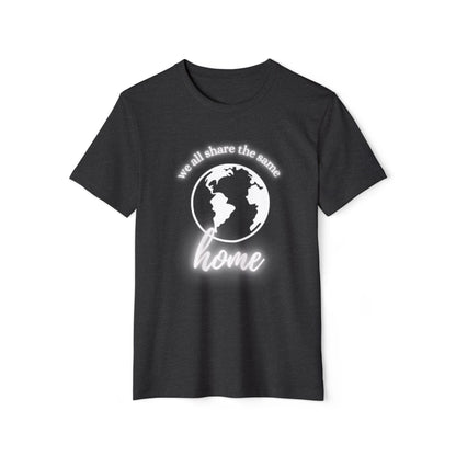 Eco-Friendly Unisex T-Shirt - 'We All Share the Same Home' 🌍 - Sustainable Fashion for Earth Lovers