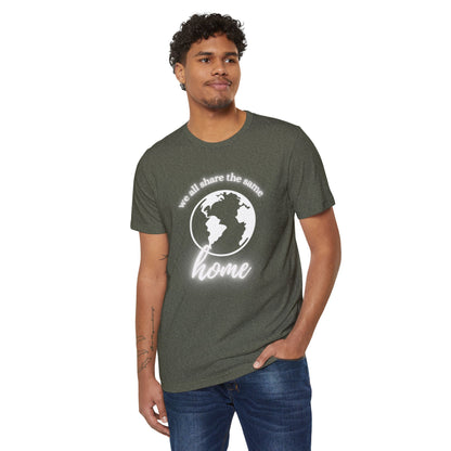 Eco-Friendly Unisex T-Shirt - 'We All Share the Same Home' 🌍 - Sustainable Fashion for Earth Lovers