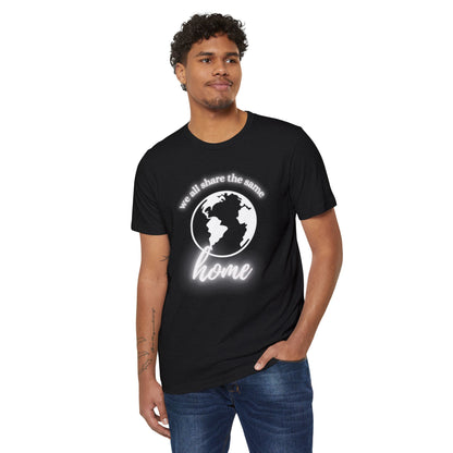 Eco-Friendly Unisex T-Shirt - 'We All Share the Same Home' 🌍 - Sustainable Fashion for Earth Lovers