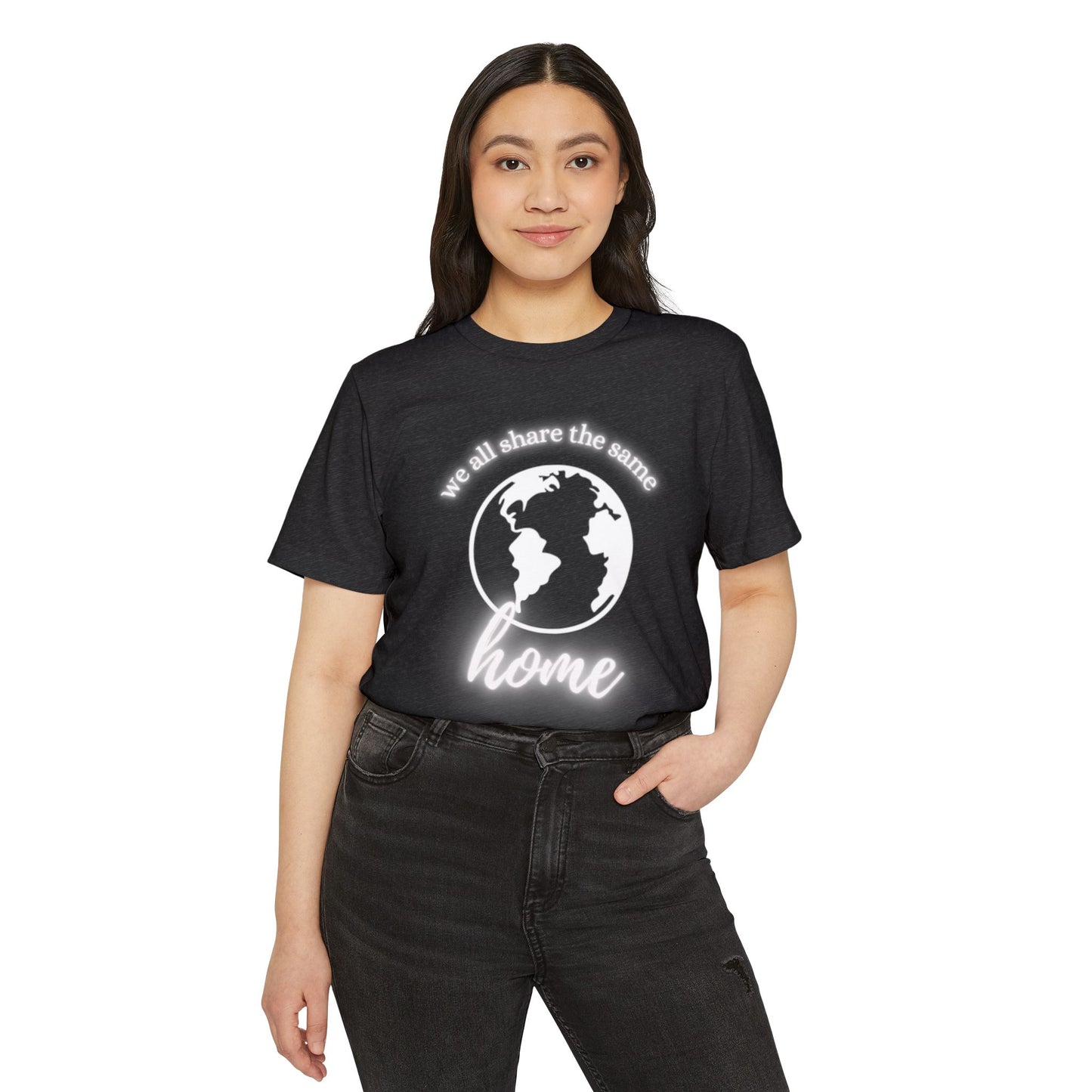 Eco-Friendly Unisex T-Shirt - 'We All Share the Same Home' 🌍 - Sustainable Fashion for Earth Lovers