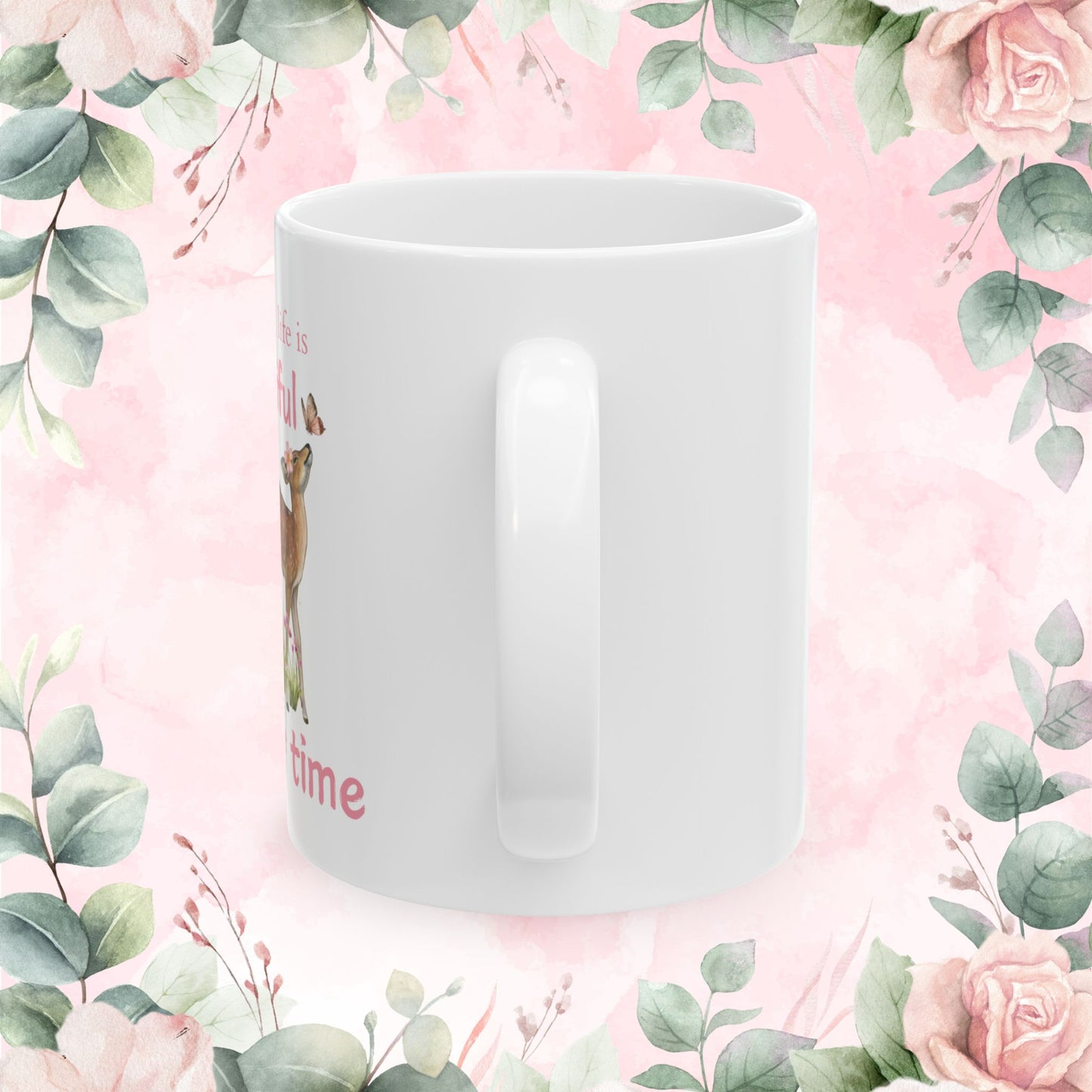 Life is Beautiful | Ceramic Mug 🌸