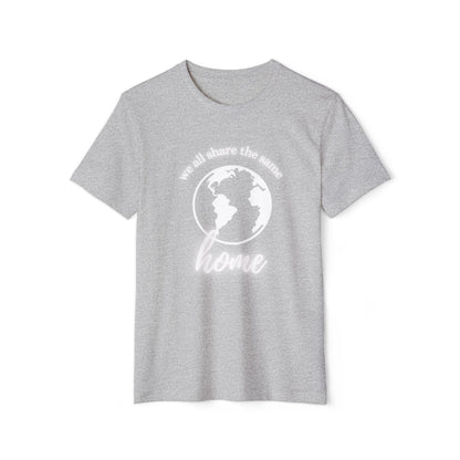 Eco-Friendly Unisex T-Shirt - 'We All Share the Same Home' 🌍 - Sustainable Fashion for Earth Lovers