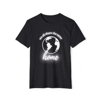 Eco-Friendly Unisex T-Shirt - 'We All Share the Same Home' 🌍 - Sustainable Fashion for Earth Lovers